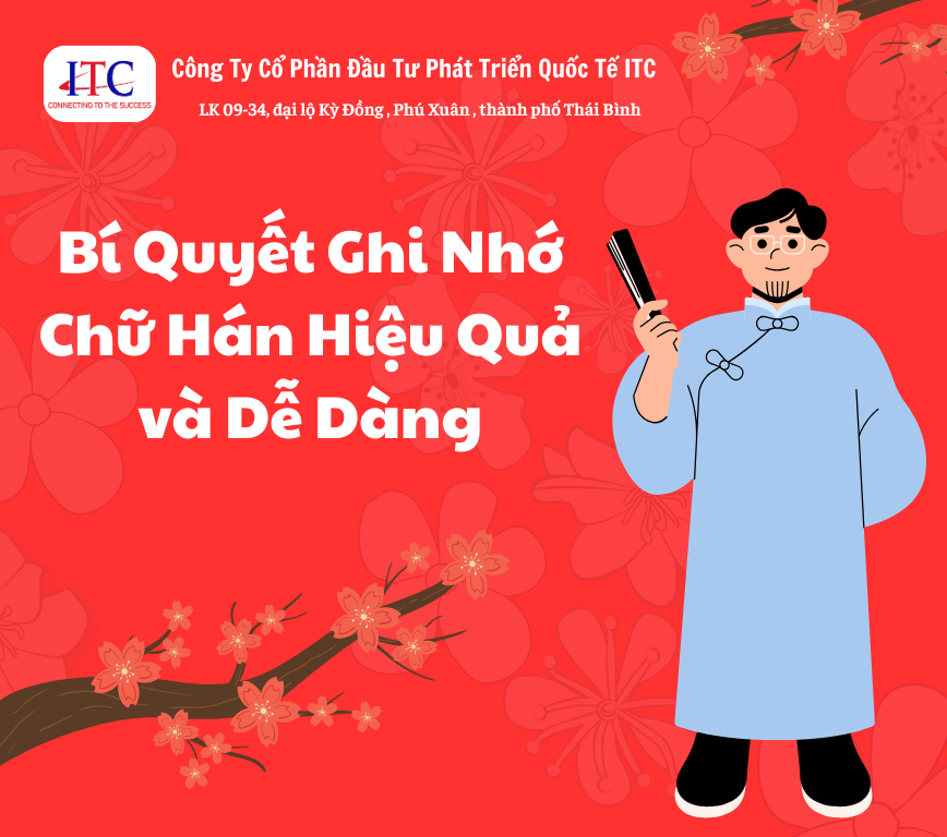 Bí Quyết Ghi Nhớ Chữ Hán Hiệu Quả và Dễ Dàng