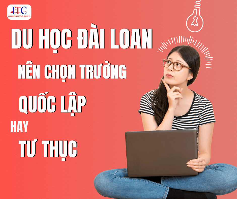 Du Học Đài Loan Nên Chọn Trường Quốc Lập Hay Tư Thục
