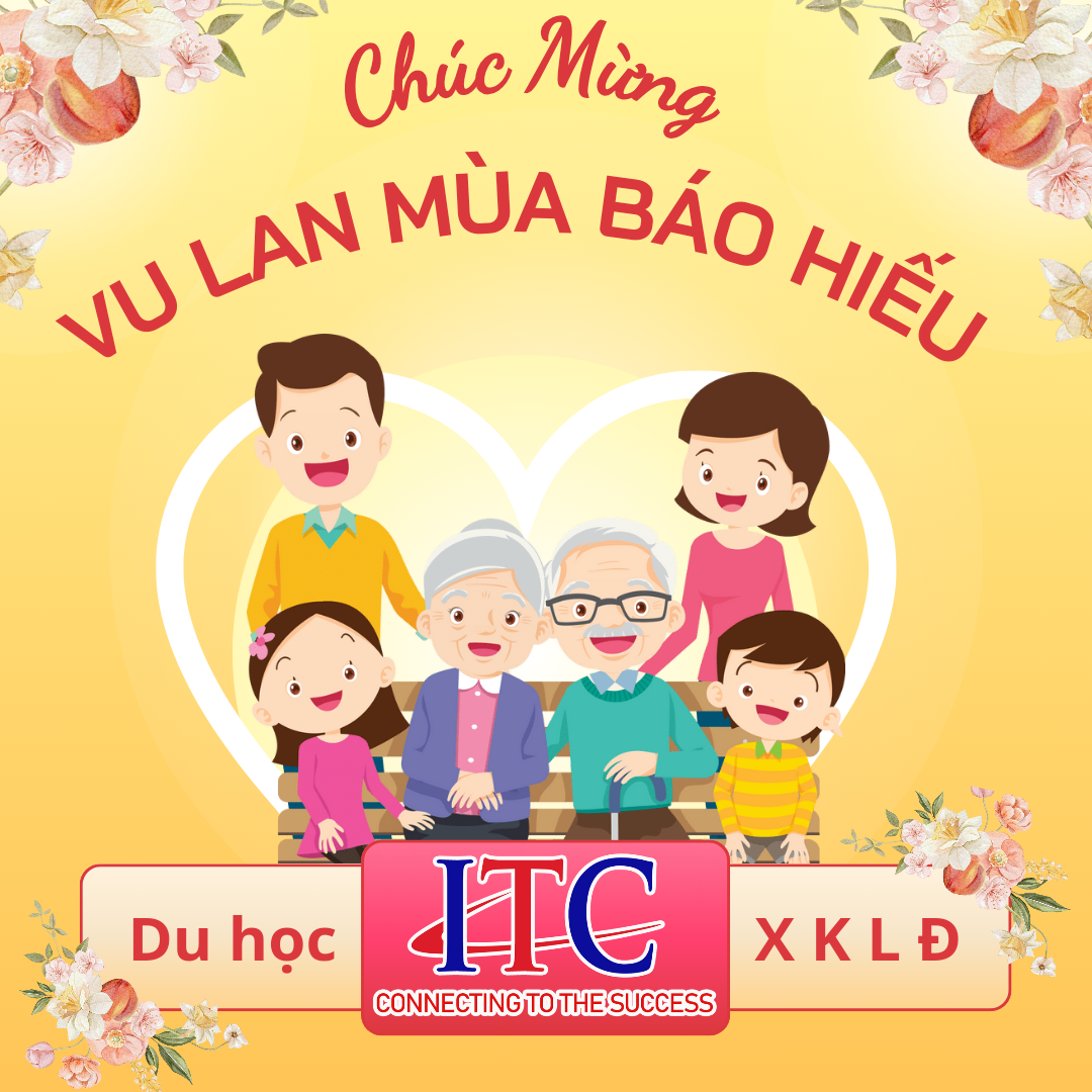 Chúc mừng Lễ Vu Lan - Mùa Báo Hiếu - ITC Du Học và Xuất khẩu lao động trực tiếp tại Thái Bình 