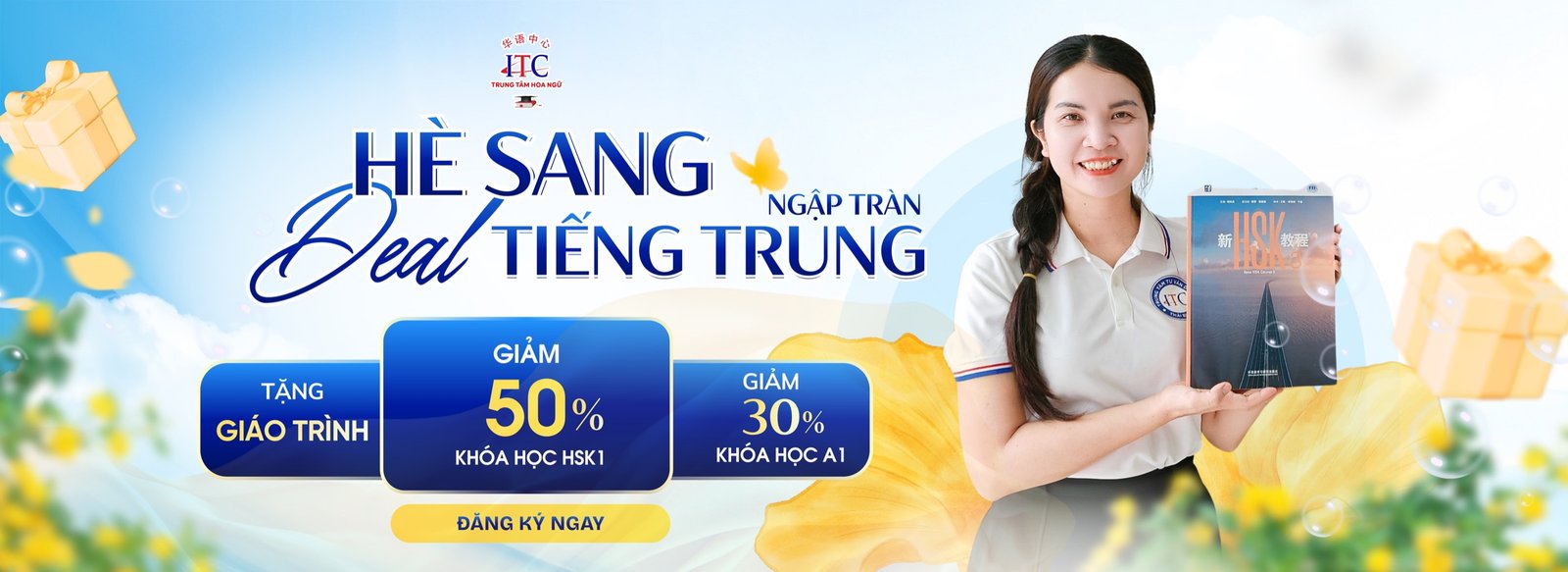 Hè sang deal ngập tràn tiếng Trung tại ITC. Tặng giáo trình, giảm 50% khóa HSK1, giảm 30% khóa A1. Đăng ký ngay - Hotline 0985 653 868
