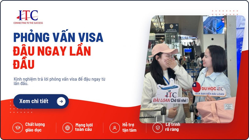 Kinh Nghiệm Phỏng Vấn Visa Du Học Đậu Ngay Lần Đầu