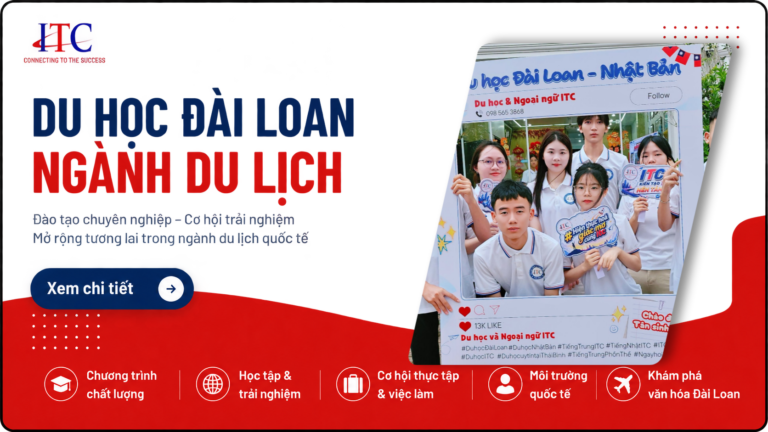 Du học Đài Loan ngành Du lịch: Điều kiện, chi phí, việc làm